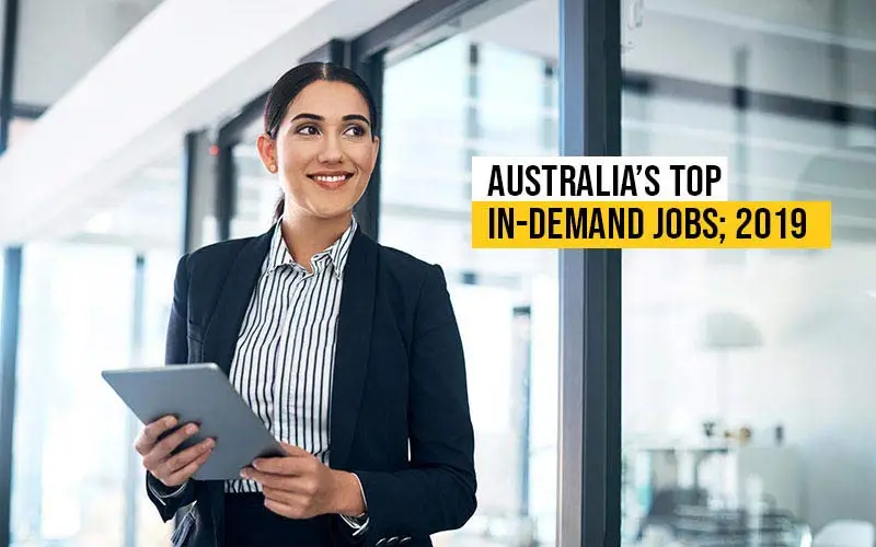 Australia’s top In-Demand jobs; 2019