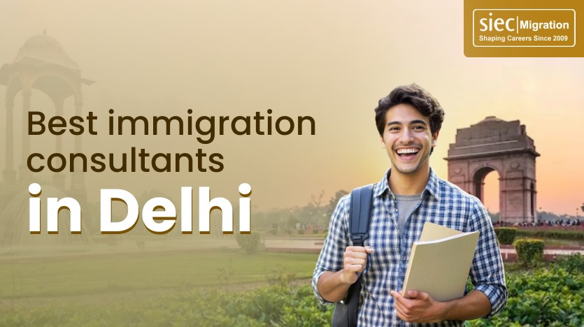 Best Immigration Consultant In Delhi | SIEC Migration